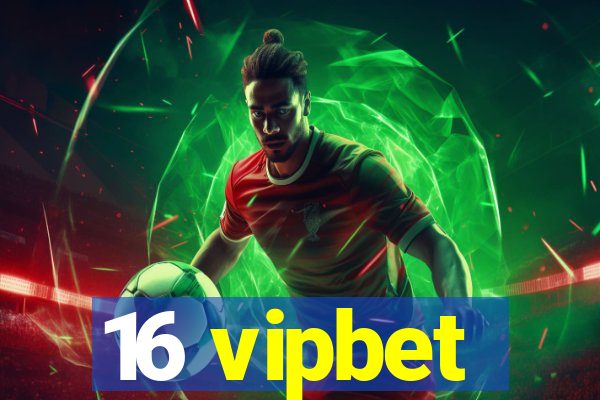 16 vipbet